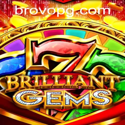 Discover the Captivating World of BrilliantGems: A Modern Gaming Marvel